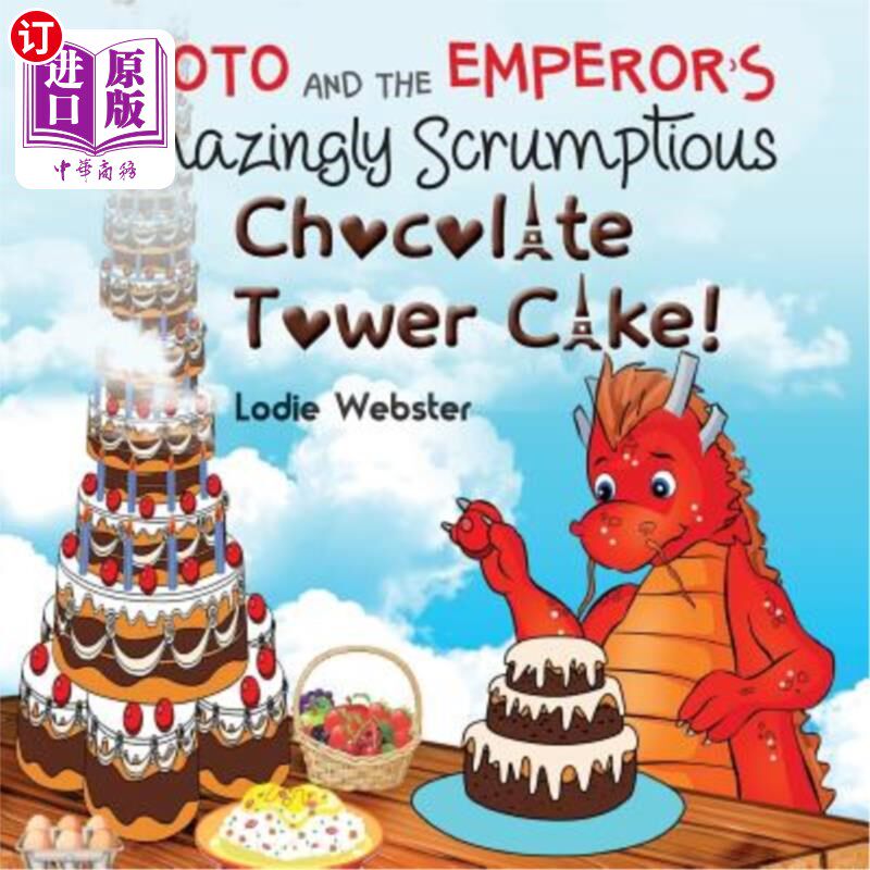 海外直订Ryoto and the Emperor's Amazingly Scrumptious Chocolate Tower Cake! Ryoto和皇帝美味无比的巧克力塔蛋糕！