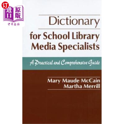 海外直订Dictionary for School Library Media Specialists: A Practical and Comprehensive G 学校图书馆媒体专家词典:实