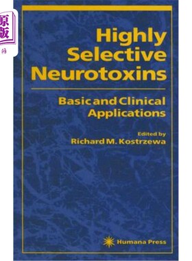 海外直订医药图书Highly Selective Neurotoxins: Basic and Clinical Applications 高选择性神经毒素:基础和临床应用