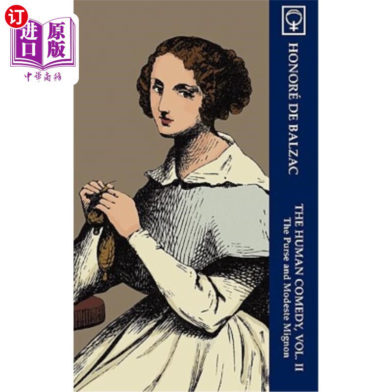 海外直订The Human Comedy, Vol. II: The Purse and Modeste Mignon (Noumena Classics) 人类喜剧，第二卷:荷包和莫德斯特·