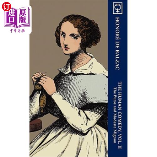 海外直订The Human Comedy, Vol. II: The Purse and Modeste Mignon (Noumena Classics) 人类喜剧，第二卷:荷包和莫德斯特·