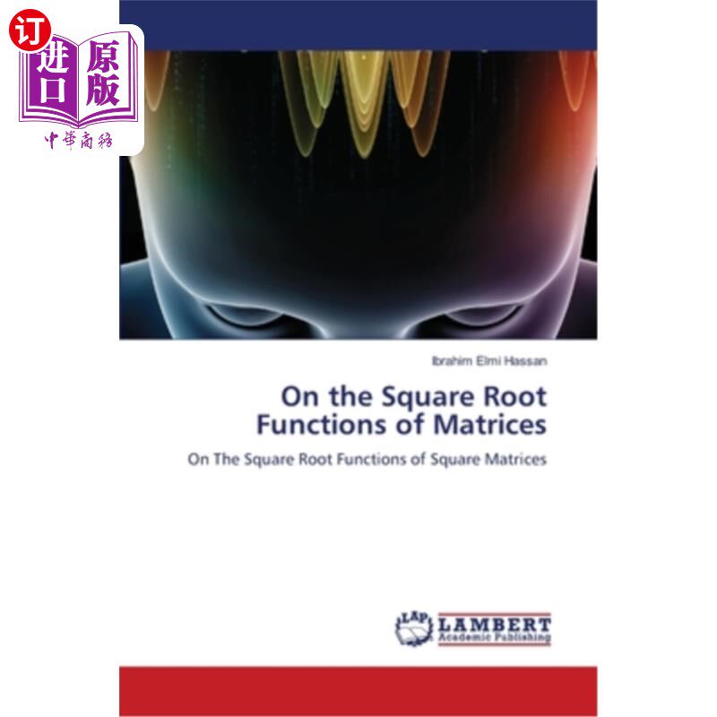 海外直订On the Square Root Functions of Matrices 关于矩阵的平方根函数