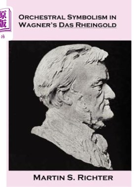 海外直订Orchestral Symbolism In Wagner's Das Rheingold 瓦格纳《莱茵戈尔德》中的管弦乐象征
