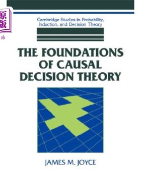 海外直订The Foundations of Causal Decision Theory 因果决策理论的基础