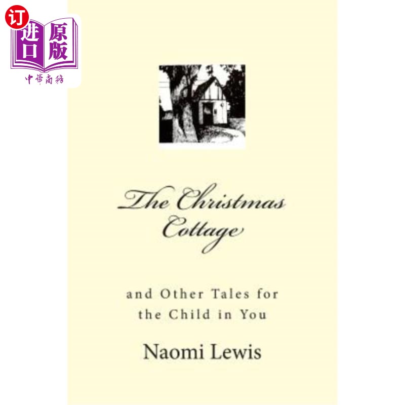 海外直订The Christmas Cottage and Other Tales for the Child in You 《圣诞小屋》和其他关于你内心孩子的故事