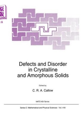海外直订Defects and Disorder in Crystalline and Amorphous Solids