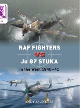 海外直订RAF Fighters Vs Ju 87 Stuka: In the West 1940-41 英国皇家空军战斗机Vs Ju 87斯图卡：1940-41年的西部