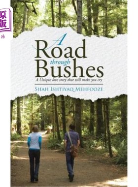 海外直订A Road Through Bushes: A Unique love story that will make you cry 《穿过灌木丛的路》:一个独特的爱情故事，会