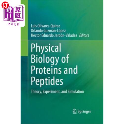 海外直订Physical Biology of Proteins and Peptides: Theory, Experiment, and Simulation 蛋白质和肽的物理生物学：理论