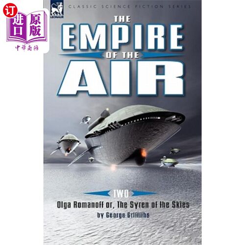 海外直订The Empire of the Air: 2-Olga Romanoff Or, the Syren of the Skies 空中帝国：2-Olga Romanoff，天空的塞伦