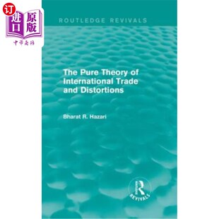海外直订The Pure Theory of International Trade and Distortions (Routledge Revivals) 纯粹的国际贸易和扭曲理论(劳特