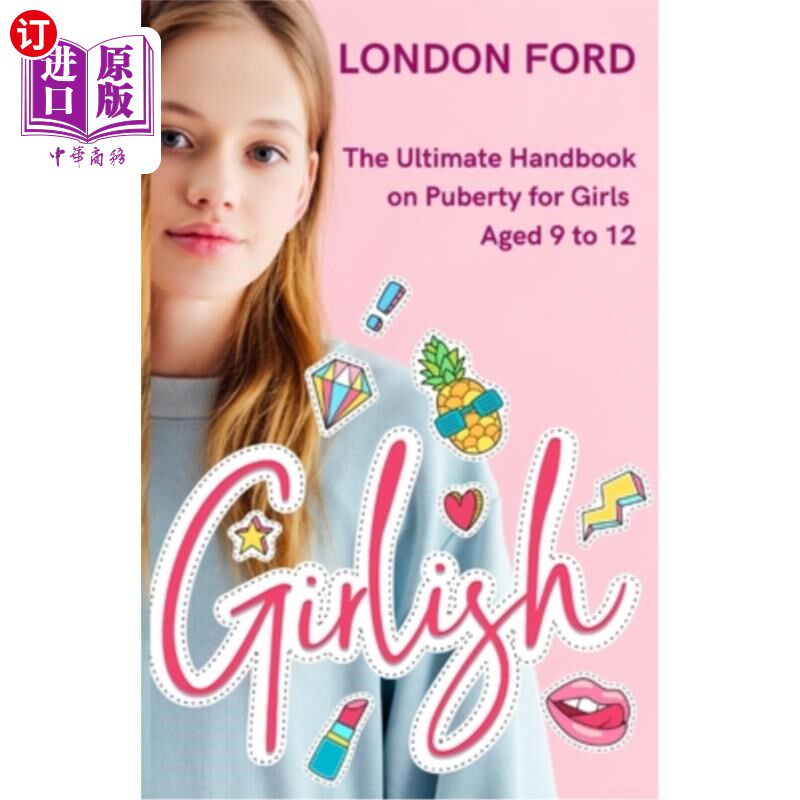 海外直订Girlish: The Ultimate Handbook on Puberty for Girls Aged 9 to 12 少女:9至12岁女孩青春期的手册