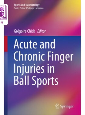 海外直订医药图书Acute and Chronic Finger Injuries in Ball Sports 球类运动中的急性和慢性手指损伤