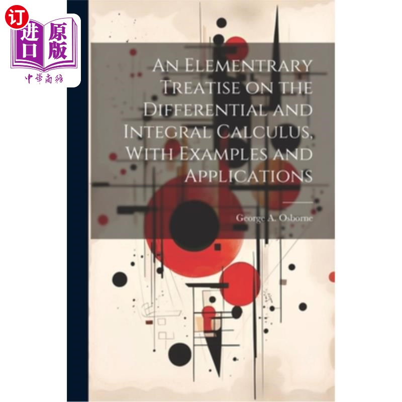 海外直订An Elementrary Treatise on the Differential and Integral Calculus, With Examples 微分与积分的初论，附例与应