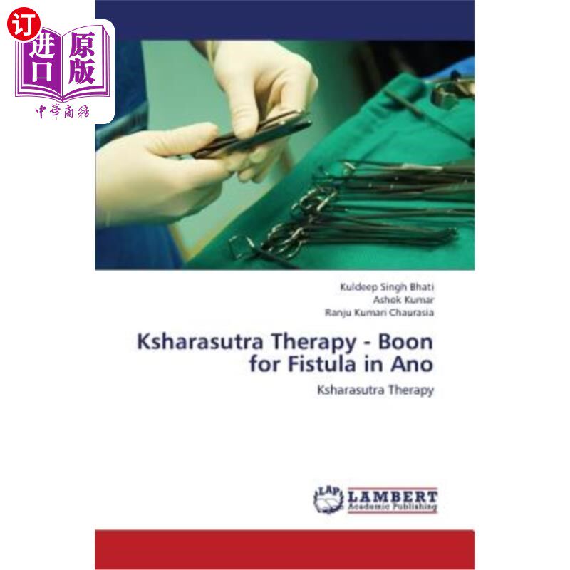 海外直订医药图书Ksharasutra Therapy - Boon for Fistula in Ano 伽罗陀疗法-治疗肛门瘘管