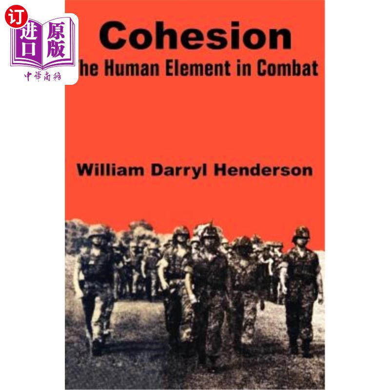 海外直订Cohesion: The Human Element in Combat 凝聚力:战斗中的人的因素