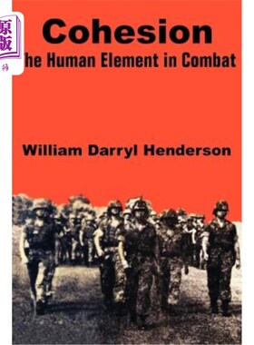 海外直订Cohesion: The Human Element in Combat 凝聚力:战斗中的人的因素