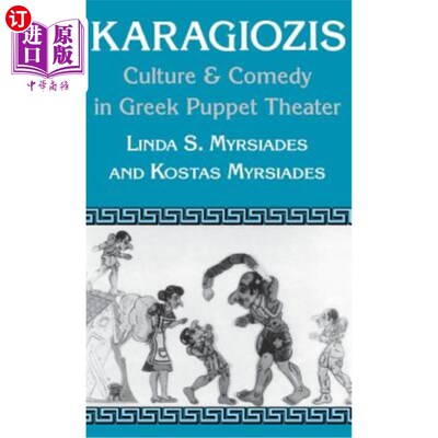 海外直订Karagiozis: Culture and Comedy in Greek Puppet Theater 卡拉吉奥兹:希腊木偶剧院的文化和喜剧
