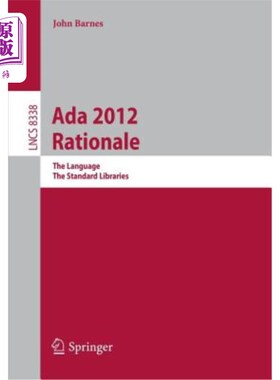 海外直订ADA 2012 Rationale: The Language -- The Standard Libraries ADA2012基本原理：语言——标准库