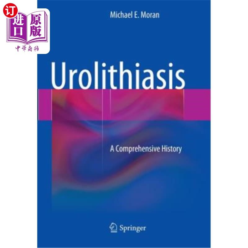 海外直订医药图书Urolithiasis: A Comprehensive History 尿石症：综合病史