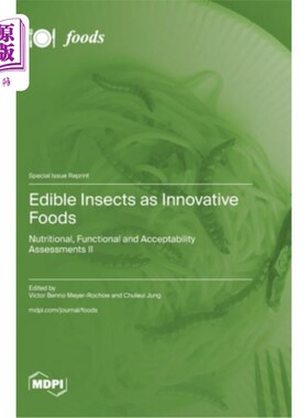 海外直订Edible Insects as Innovative Foods: Nutritional, Functional and Acceptability As 食用昆虫作为创新食品：营养