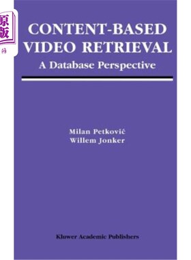 海外直订Content-Based Video Retrieval: A Database Perspective 基于内容的视频检索:一个数据库的视角