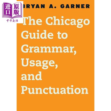 芝加哥写作编辑和出版指南系列 语法用法和标点符号指南 The Chicago Guide to Grammar Usage and Punctuation【中商原版】