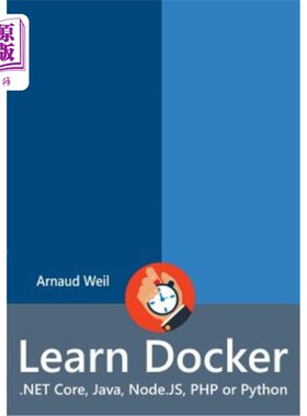 海外直订Learn Docker - .Net Core, Java, Node.Js, PHP or Python 学习DOCKE.NET内核、Java、No.Js、PHP或Python