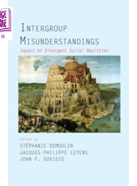 海外直订Intergroup Misunderstandings: Impact of Divergent Social Realities 群体间误解:不同社会现实的影响