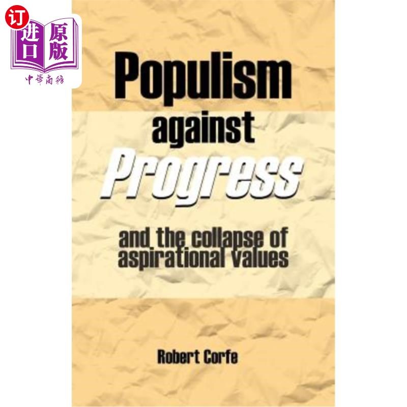 海外直订populism against progress 反对进步的民粹主义