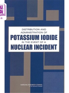 海外直订医药图书Distribution and Administration of Potassium Iodide in the Event of a Nuclear In 核事故中碘化钾的分