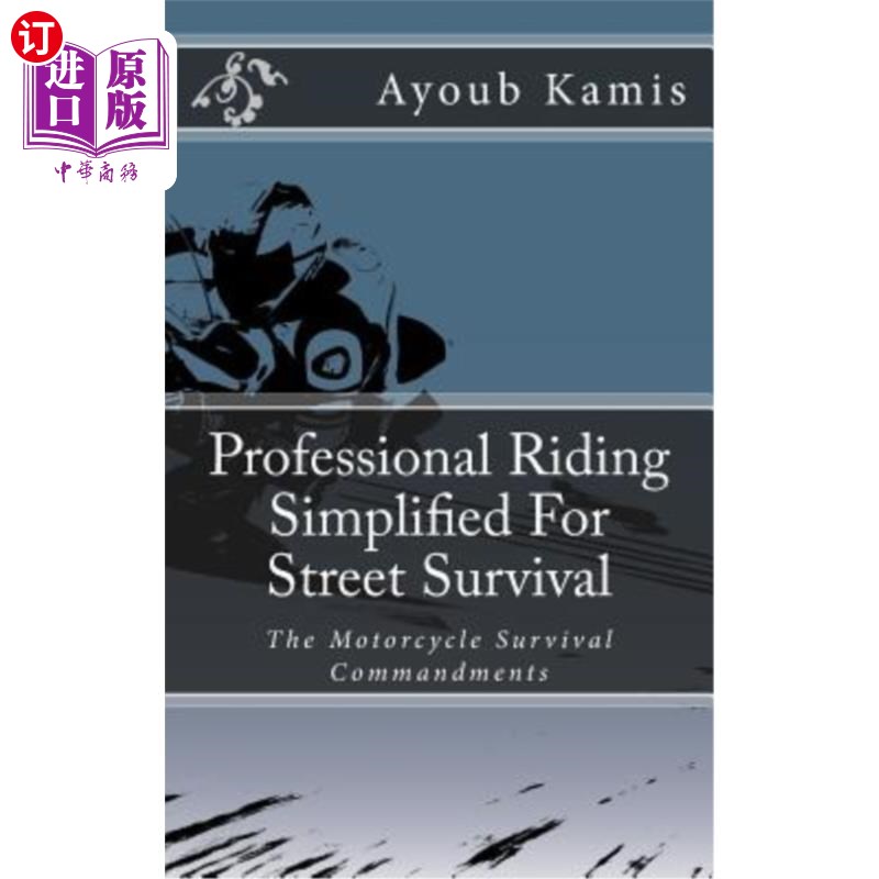 海外直订Professional Riding Simplified For Street Survival: The Commandments Of Motorcyc 为街头生存而简化的专业骑行
