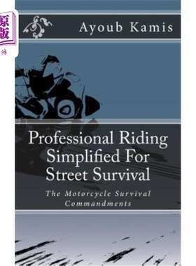海外直订Professional Riding Simplified For Street Survival: The Commandments Of Motorcyc 为街头生存而简化的专业骑行