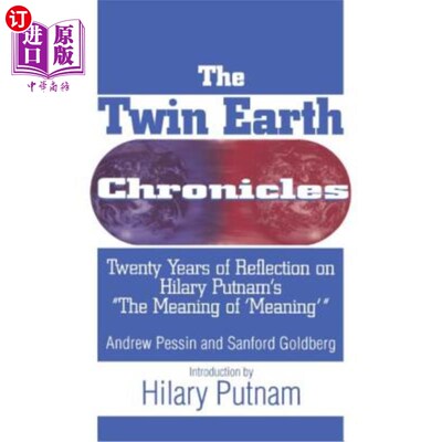 海外直订The Twin Earth Chronicles: Twenty Years of Reflection on Hilary Putnam's the Mea 孪生地球编年史:对希拉里·普