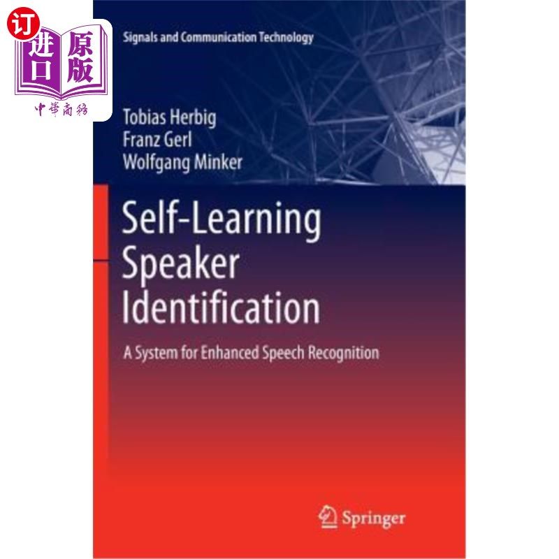 海外直订Self-Learning Speaker Identification: A System for Enhanced Speech Recognition 自学习说话人识别：一种增强语