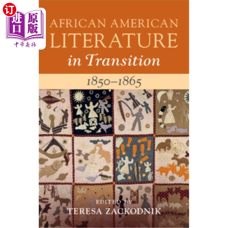海外直订African American Literature in Transition, 1850-1865: Volume 4, 1850-1865 转型中的非裔美国文学，1850-1865: