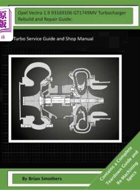 海外直订Opel Vectra 1.9 93169106 GT1749MV Turbocharger Rebuild and Repair Guide: : Turbo 欧宝维特拉1.9 9
