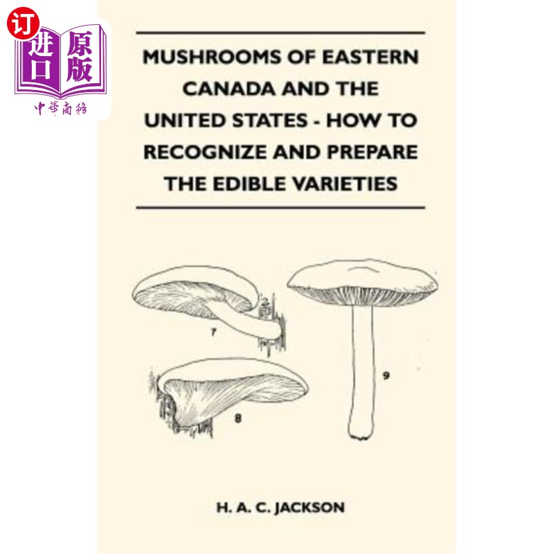 海外直订Mushrooms of Eastern Canada and the United States - How to Recognize and Prepare 加拿大东部和美国的蘑菇-如
