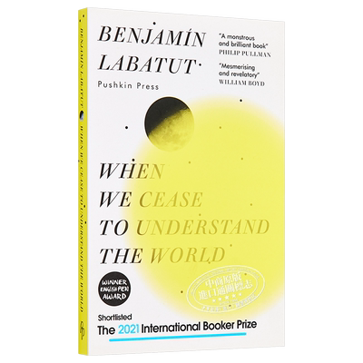 预售 本哈明拉巴图特 当我们不再理解这个世界 When We Cease to Understand the World英文原版Benjamin Labatut中商原版豆瓣书单