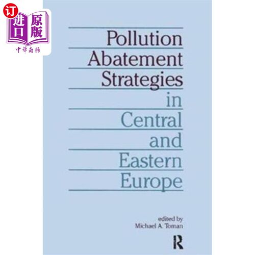 海外直订Pollution Abatement Strategies in Central and Ea... 中欧和东欧的减少污染战略