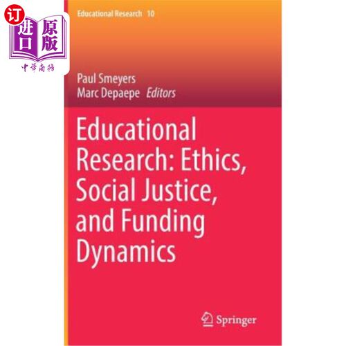 海外直订Educational Research: Ethics, Social Justice, and Funding Dynamics 教育研究:伦理、社会正义与资助动力学