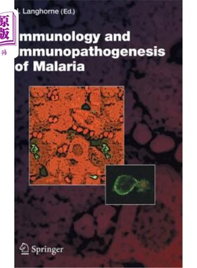 海外直订医药图书Immunology and Immunopathogenesis of Malaria 疟疾免疫学及其免疫发病机理