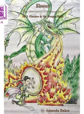 海外直订Eleanor & the Dragon Runt: Eleanor, long-limbed green-eyed dragon slayer 埃莉诺和龙矮子：埃莉诺，长着四肢的