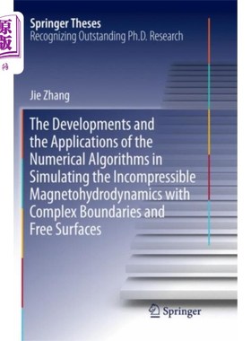 海外直订Developments and the Applications of the Numeric... 具有复杂边界和自由曲面的不可压缩磁流体力学数值模拟算法