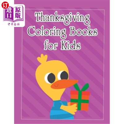 海外直订Thanksgiving Coloring Books for Kids: The Really Best Relaxing Colouring Book Fo 感恩节儿童彩绘书：儿童最放