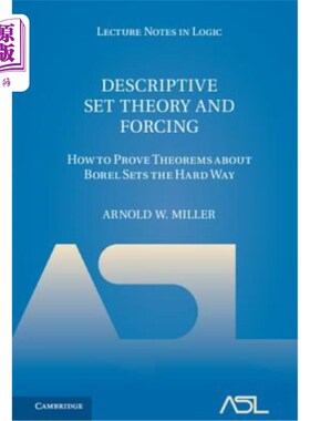 海外直订Descriptive Set Theory and Forcing: How to Prove Theorems about Borel Sets the H 描述集理论与强迫