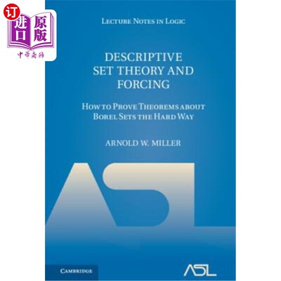 海外直订Descriptive Set Theory and Forcing: How to Prove Theorems about Borel Sets the H 描述集理论与强迫