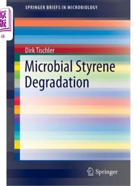 海外直订Microbial Styrene Degradation 微生物降解苯乙烯
