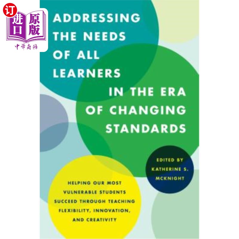 海外直订Addressing the Needs of All Learners in the Era of Changing Standards: Helping O 在标准不断变化的时代，满足