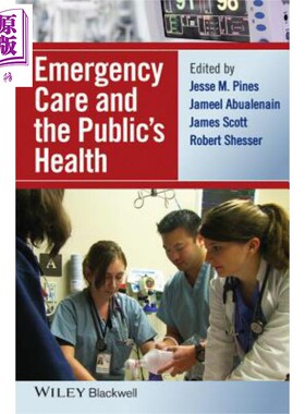 现货 紧急护理与大众健康 Emergency Care And The Public S Health Jesse Pines 英文原版【中商原版】wiley